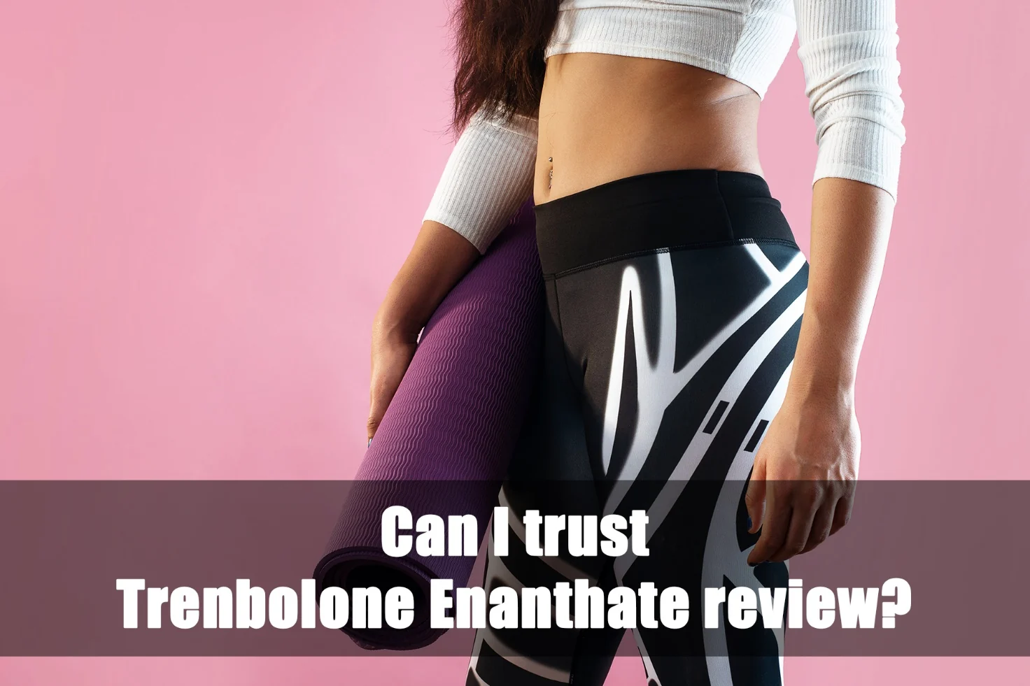 Trenbolone Enanthate review
