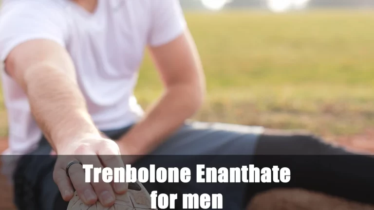 Trenbolone Enanthate for Men